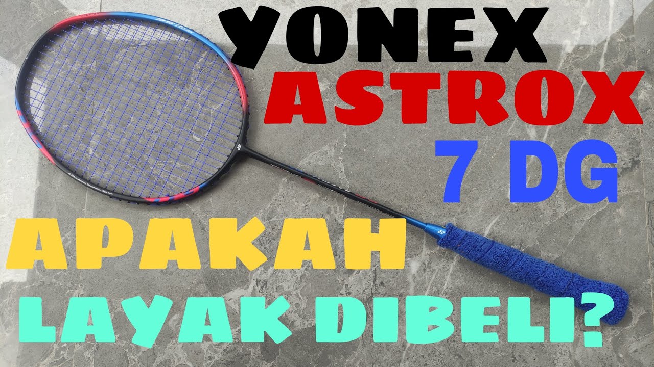 Raket Yonex Astrox 7 DG, Review dan Spesifikasi Raket #reviewraket #raketbadminton #badmintonpemula