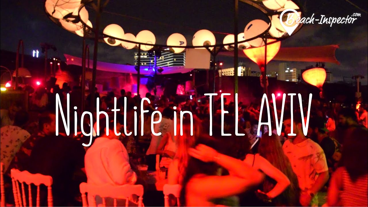 Tel Aviv – Party, Nightlife and Beach Clubs
