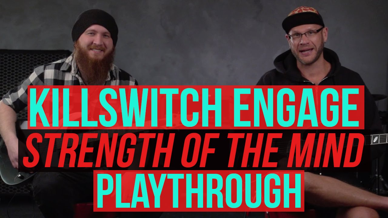 Killswitch Engage - Strength of the Mind Playthrough
