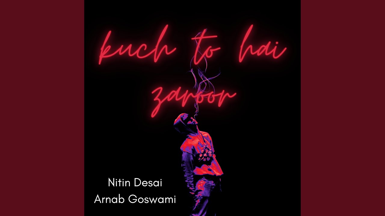 Kuch to hai zaroor (feat. Nitin Desai)