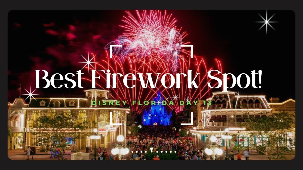 Last Day! | Found The Best Fireworks Spot In Magic Kingdom! | Disney World Vlog | Day 13