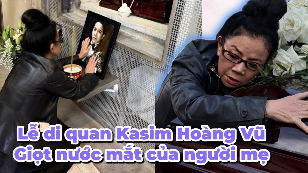Lễ di quan Kasim Hoàng Vũ: Nước mắt của người mẹ. Khép lại một hành trình, giọng hát còn vang mãi