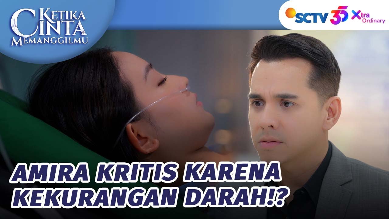 Perlu Pendonor Darah, Amira Kritis! | Ketika Cinta Memanggilmu - Episode 167