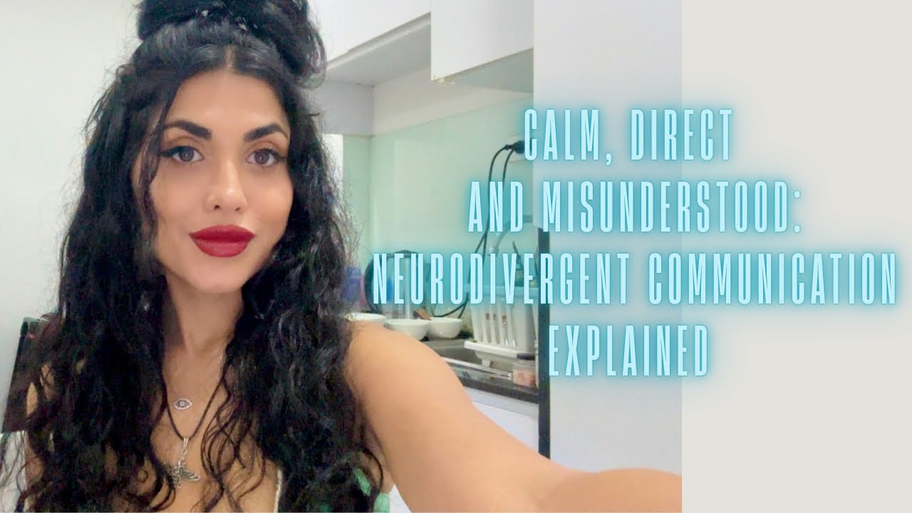 Calm, Direct, and Misunderstood: Neurodivergent Communication Explained