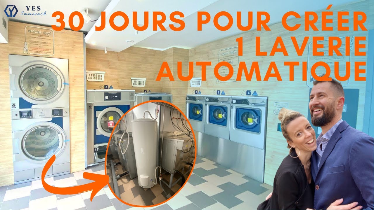 30 jours pour créer 1 laverie automatique | Stratégie et Montage technique de la laverie
