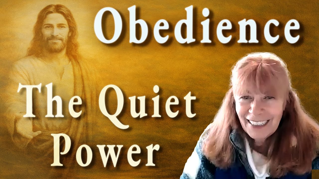 The Quiet Power Of Obedience -- Let God’s Word Become Your Walk - Let Him Teach You To Do His Will