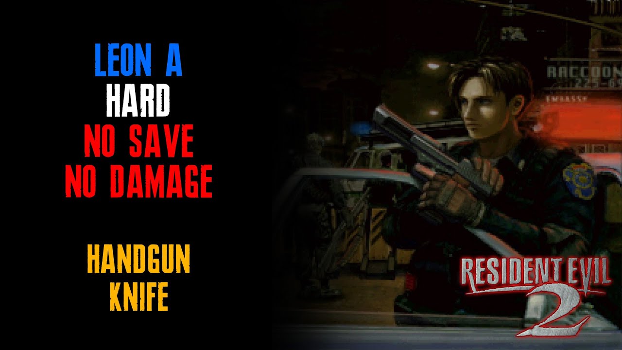 [Resident Evil 2] Leon A, Handgun/Knife Only, Hard (PC JPN), No Save, No Damage, No Itembox, S Rank