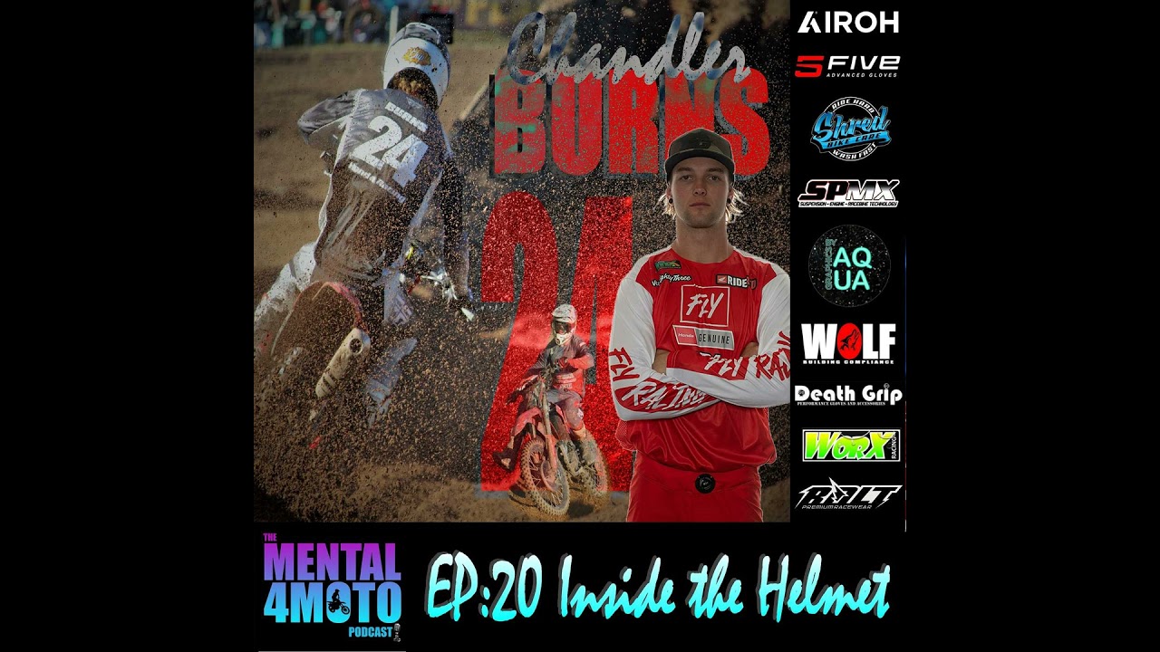 EP20: Inside the Helmet with Chandler Burns