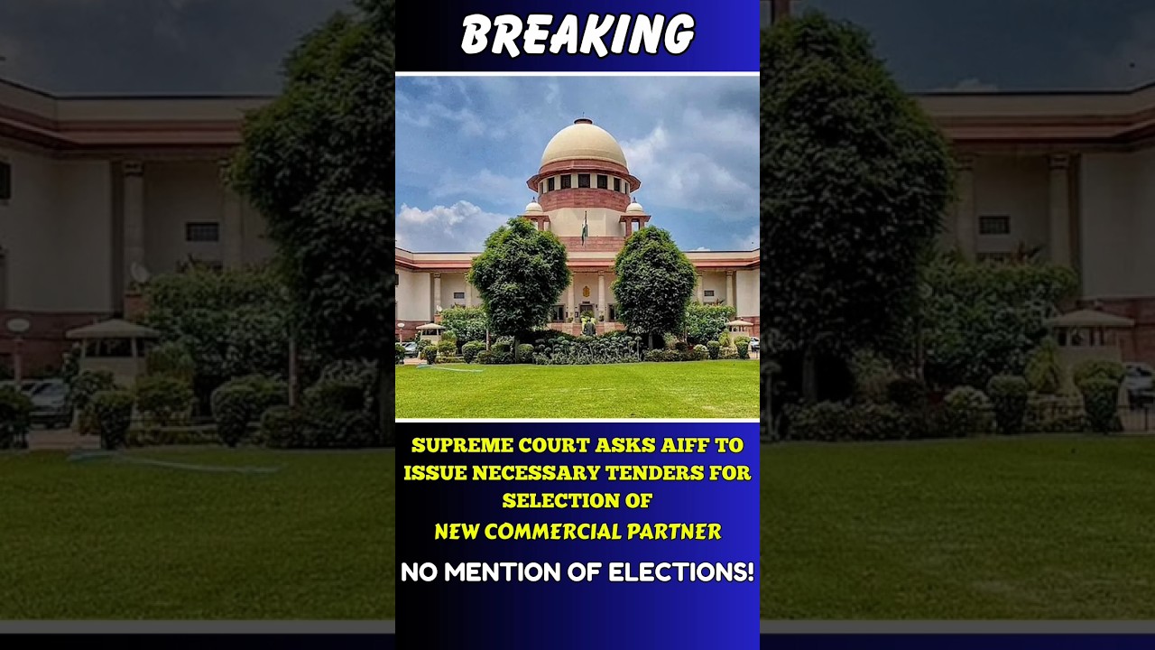 Indian Football Mein Badi Khabar: Supreme Court ka Naya Faisla | AIFF Elections Missing?