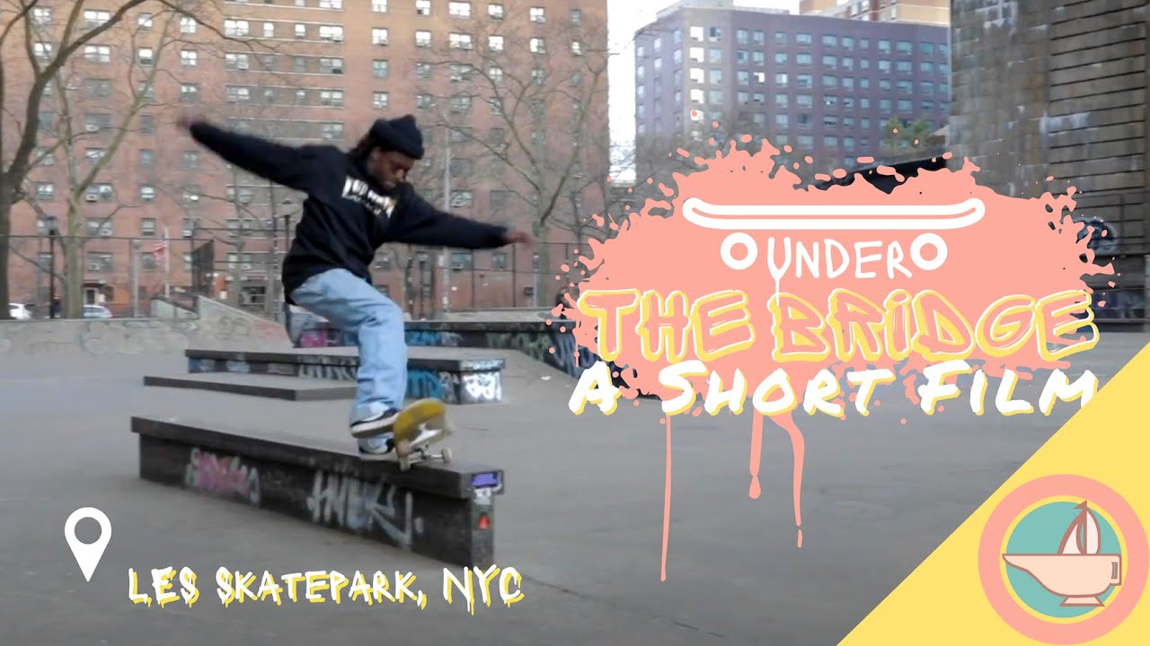 UNDER THE BRIDGE | LES Skatepark Short Film