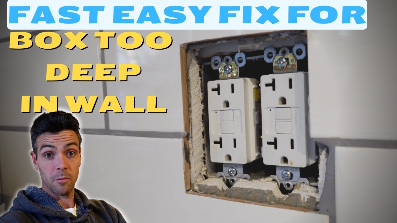 Outlet Box Too Deep in Wall!!
