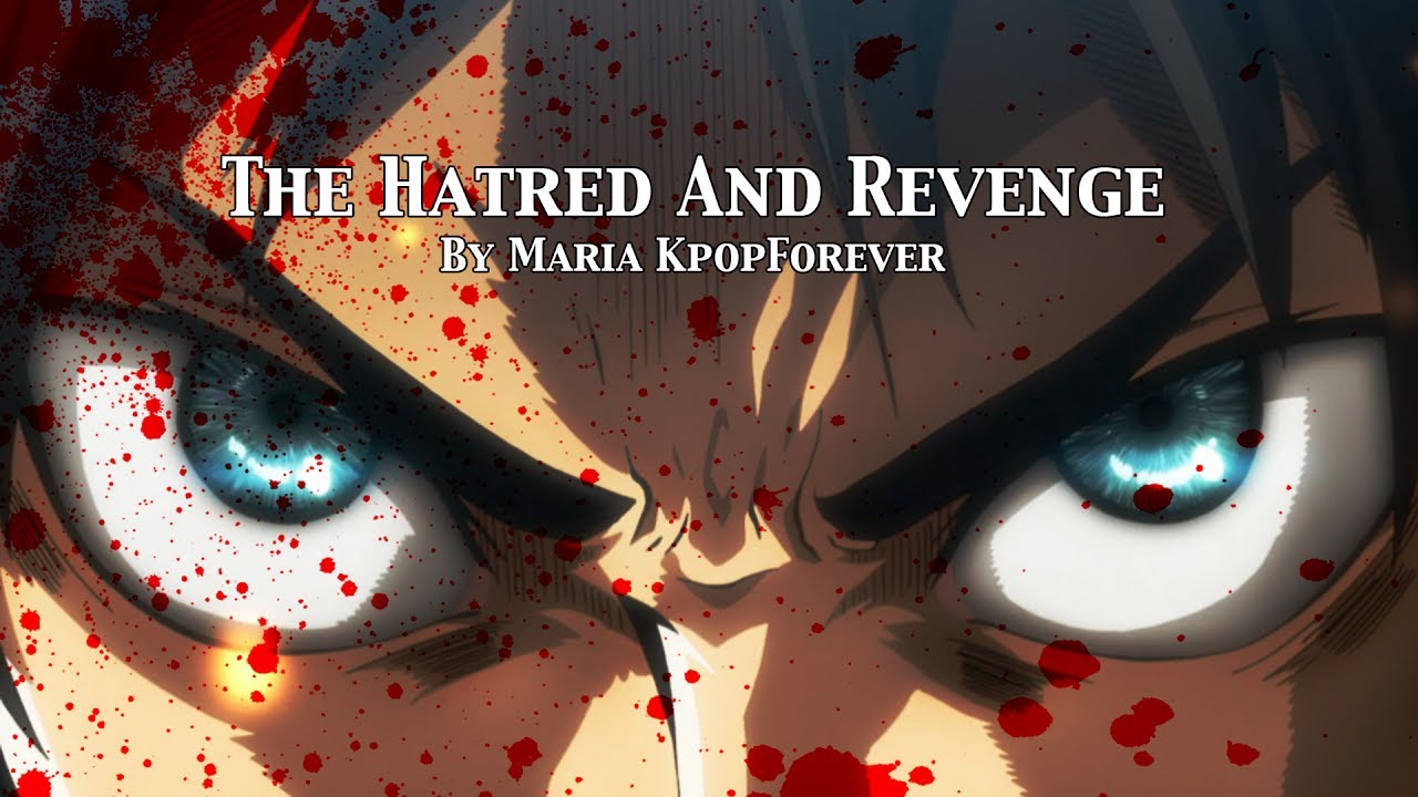 「AMV」The Hatred AND Revenge ᴴᴰ