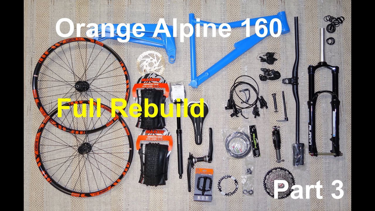 Orange Alpine 2013 Full Rebuild - Part 3 of 3 - Assembly (ASMR)