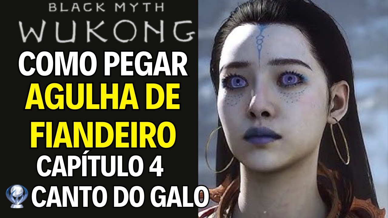 COMO OBTER AGULHA FIANDEIRO CAPITULO 4 BLACK MYTH WUKONG