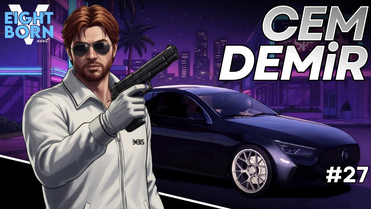 EightBornV Next | Cem Demir 27 | Ryan'ın Cenazesi | Saruhan Kaza