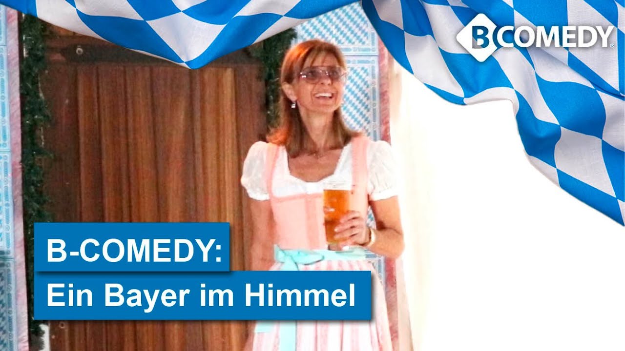 B-COMEDY:  Ein Bayer im Himmel &ndash; Halleluja, das kann lustig werden