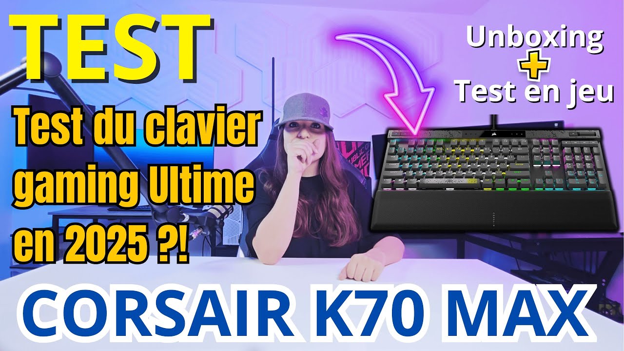 Corsair K70 MAX : Test du clavier gaming Ultime en 2025 ?!