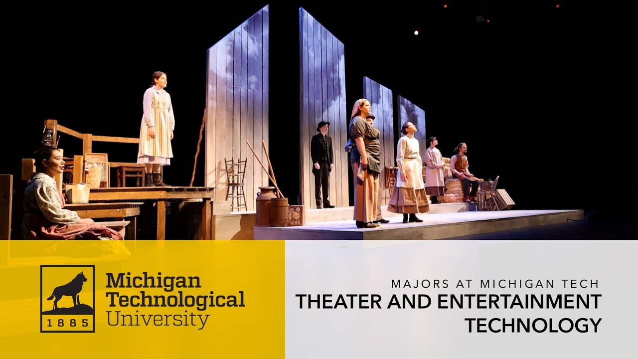Study Theatre and Entertainment Technology at Michigan Tech