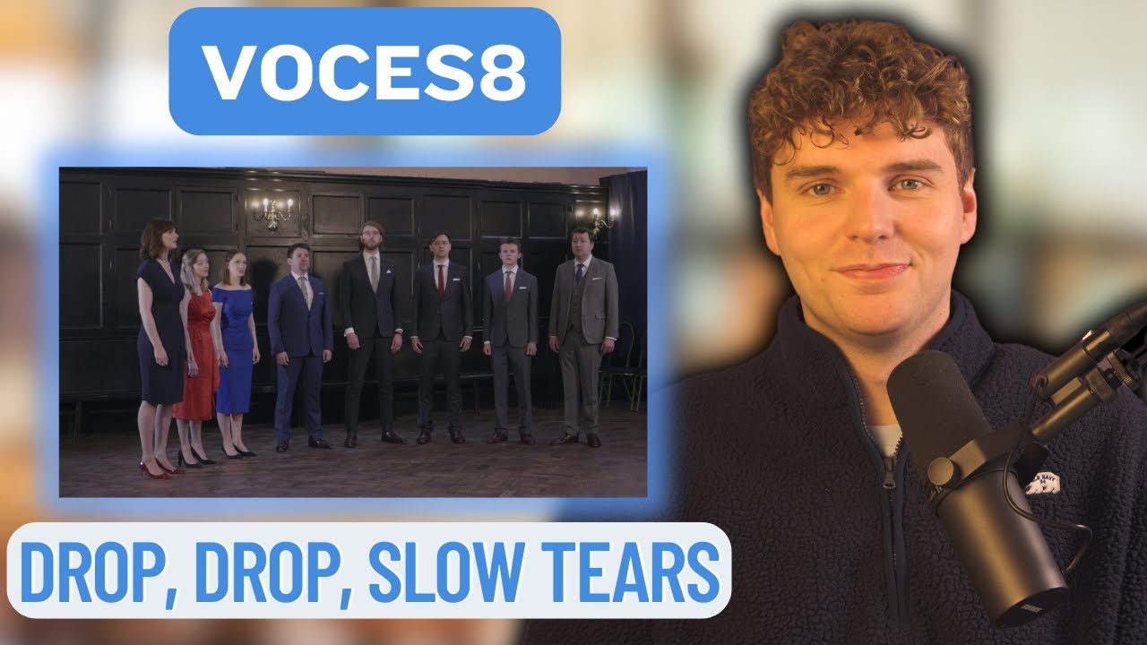 Pro Singer REACTS to Drop, Drop, Slow Tears (Voces8)