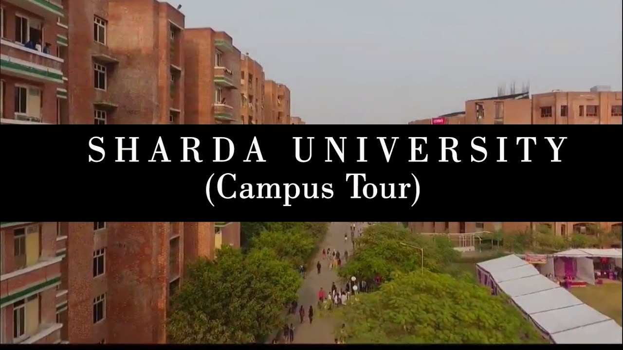 SHARDA UNIVERSITY - Greater Noida,India |Sharda University Campus Tour |Sharda University |Sharda |