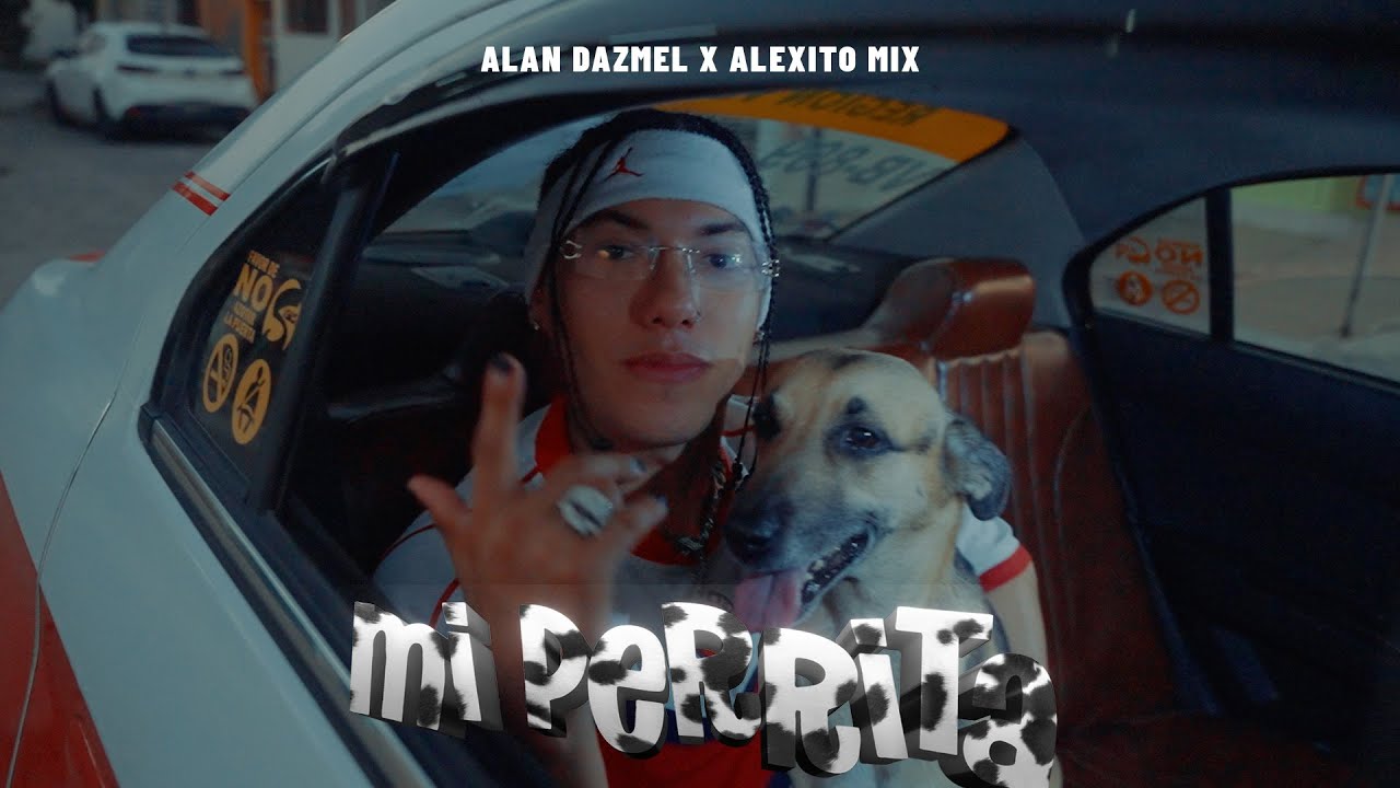 Mi Perrita - Alan Dazmel, Alexito Mix (Video Oficial)