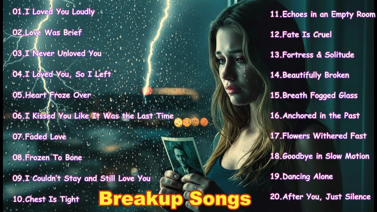 When Heartbreak Hits 🌧️ | The Ultimate Breakup Songs Playlist