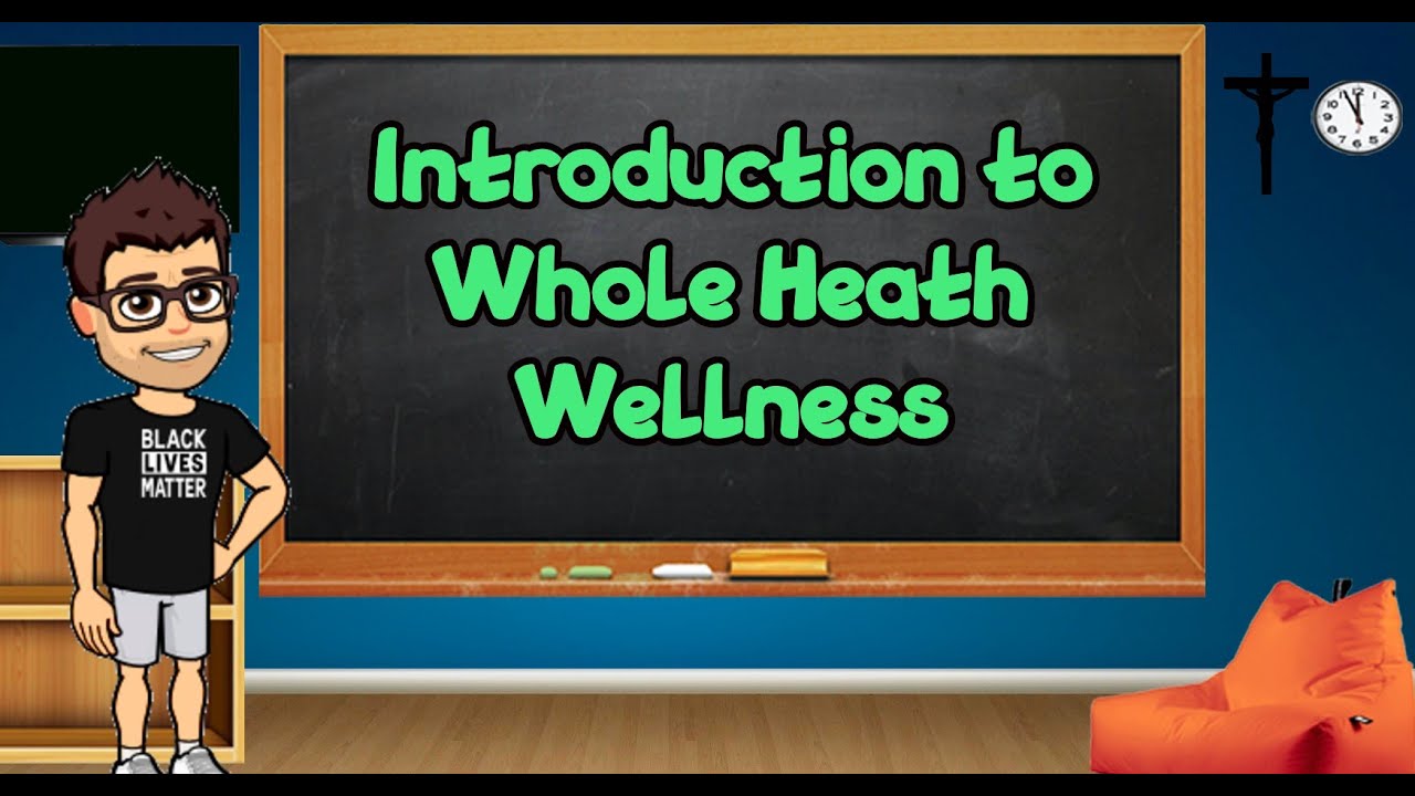 Lessons: Introduction to Whole Health Wellness