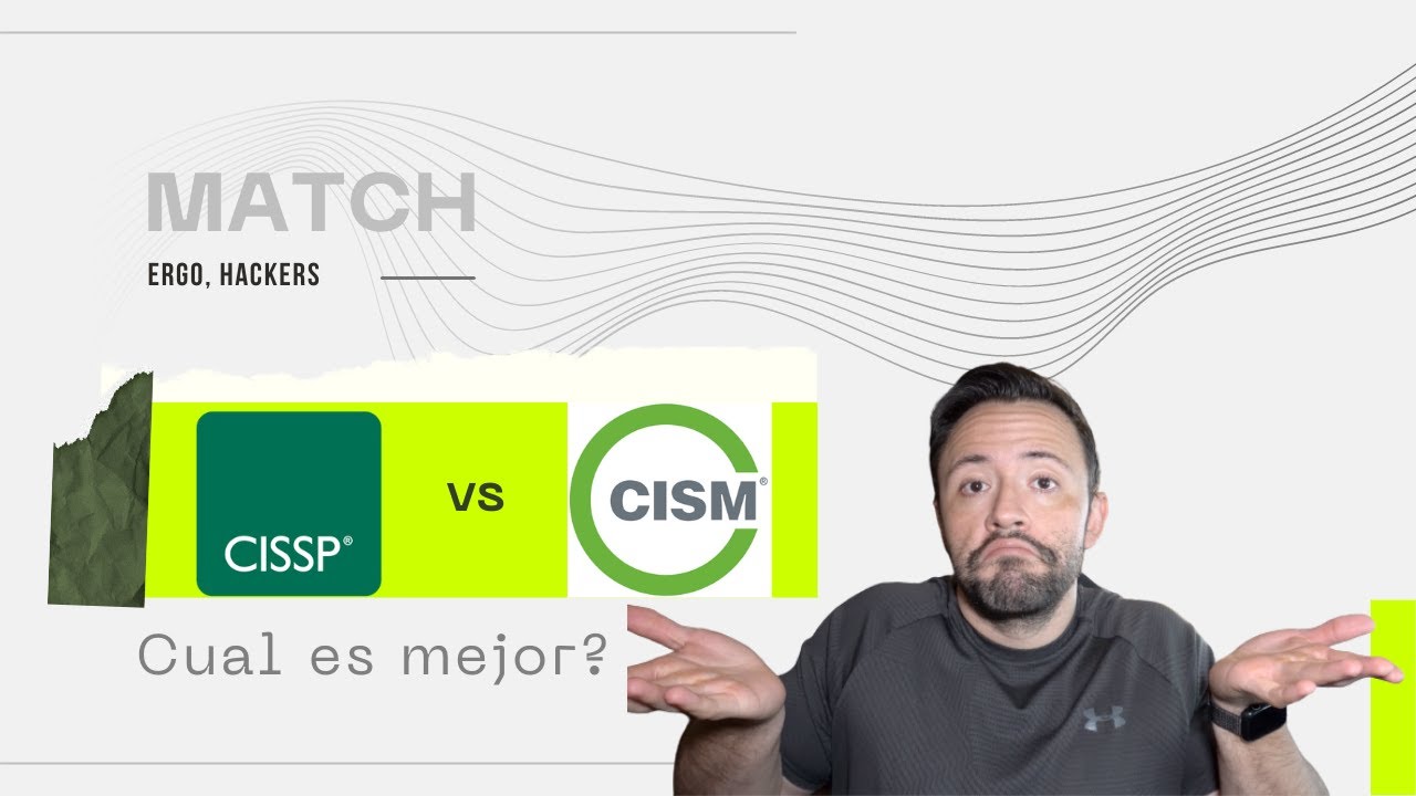 CISSP vs CISM - ¿Cuál es mejor? Acá te lo contamos.