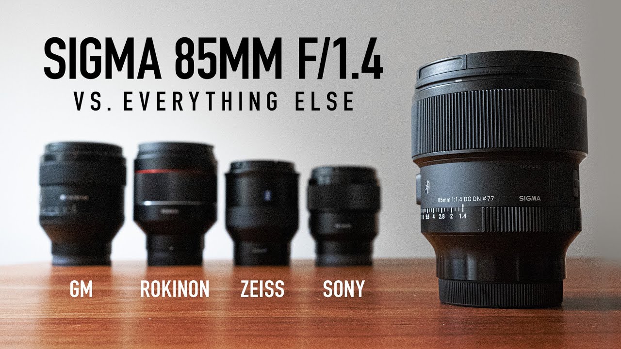 Sigma 85mm f1.4 for Sony E Mount - vs GM vs Rokinon vs Zeiss vs Sony