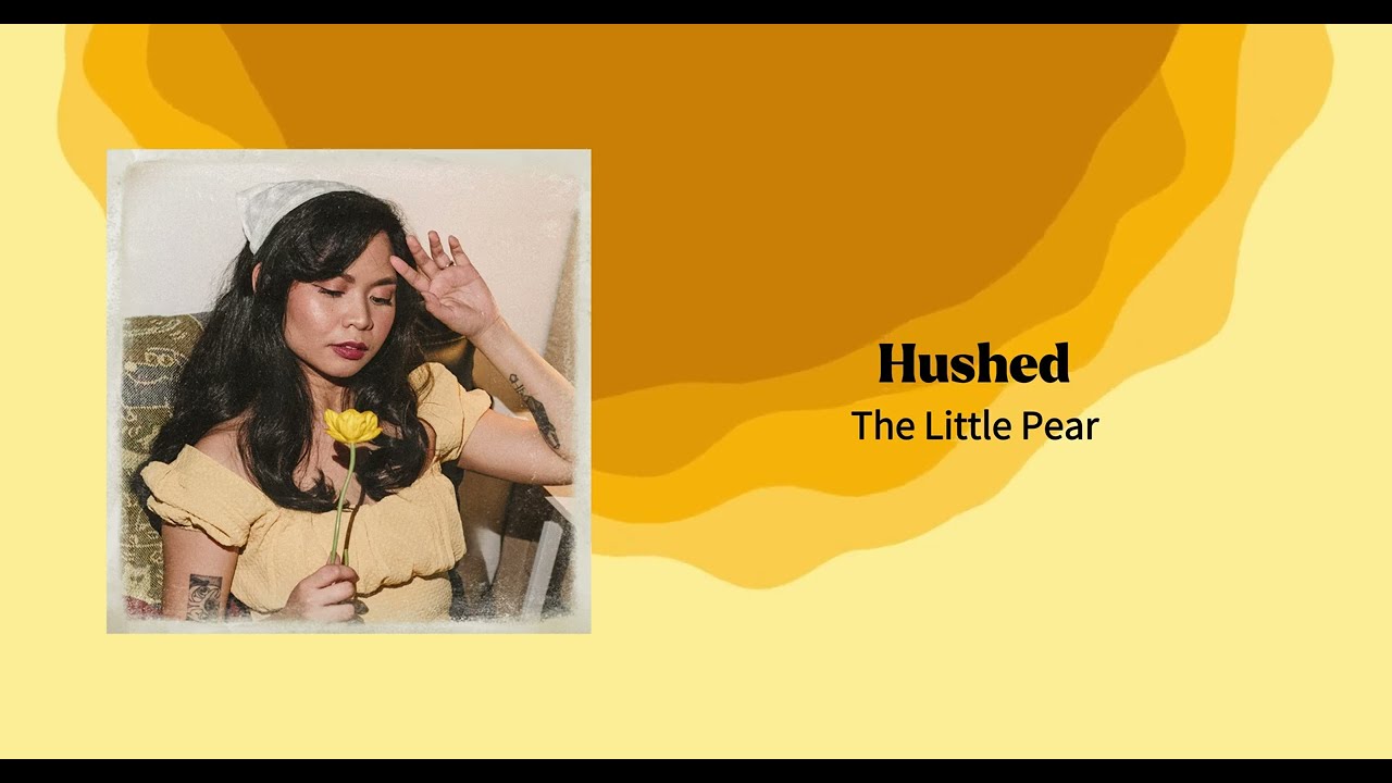 Hushed - The Little Pear (Lyric Video)