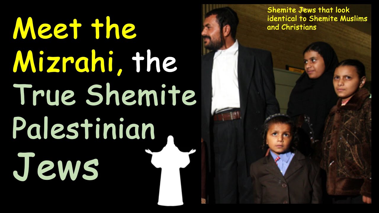 Meet the Mizrahi, the True Shemite Palestinian Jews