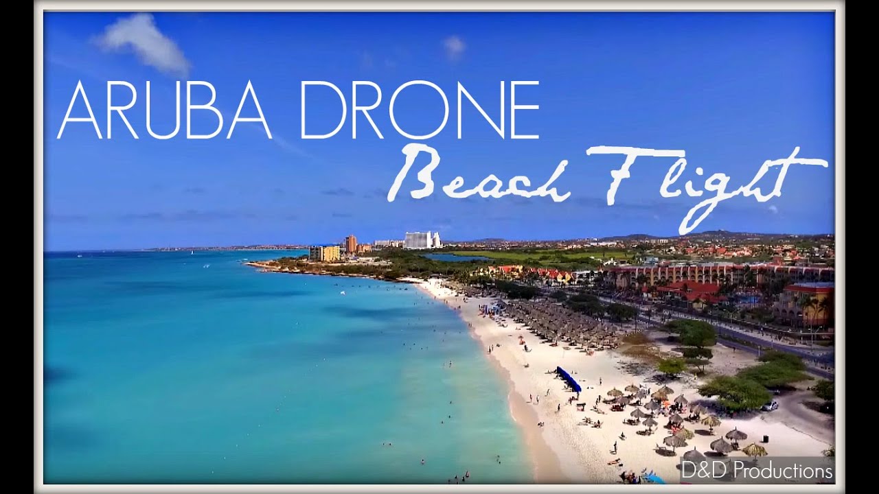 ARUBA DRONE beach flight