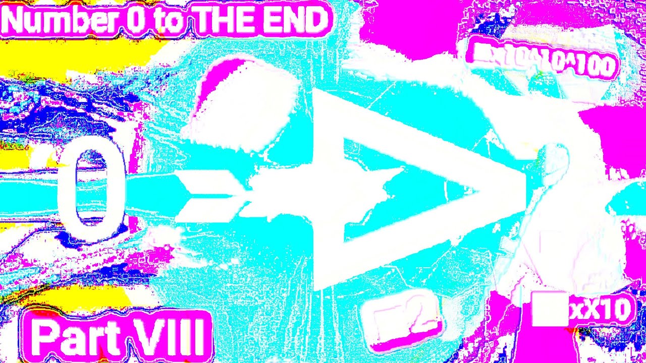 ₦ûmßer 0 tø T#∃ ËŋĐ [PΛΓT VÌÌÌ]