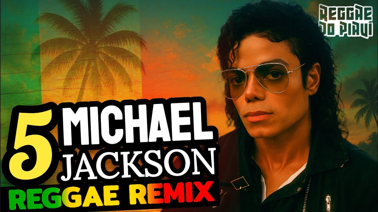 TOP 5 HITS REGGAE REMIX 2025 🔥 Michael Jackson by Reggae do Piauí