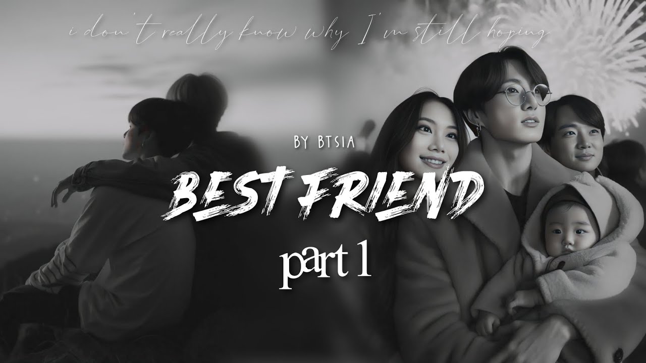 [1/3] 𝗕𝗘𝗦𝗧 𝗙𝗥𝗜𝗘𝗡𝗗: 𝗮 𝗷𝗶𝗸𝗼𝗼𝗸 𝗳𝗮𝗻𝗳𝗶𝗰𝘁𝗶𝗼𝗻 #jikook #kookmin #jikookff