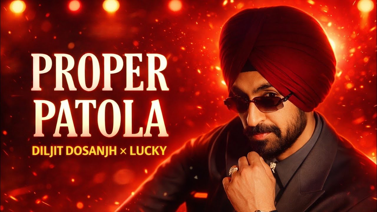 Proper Patola - Official song | @diljitdosanjh | @Luckymusics 