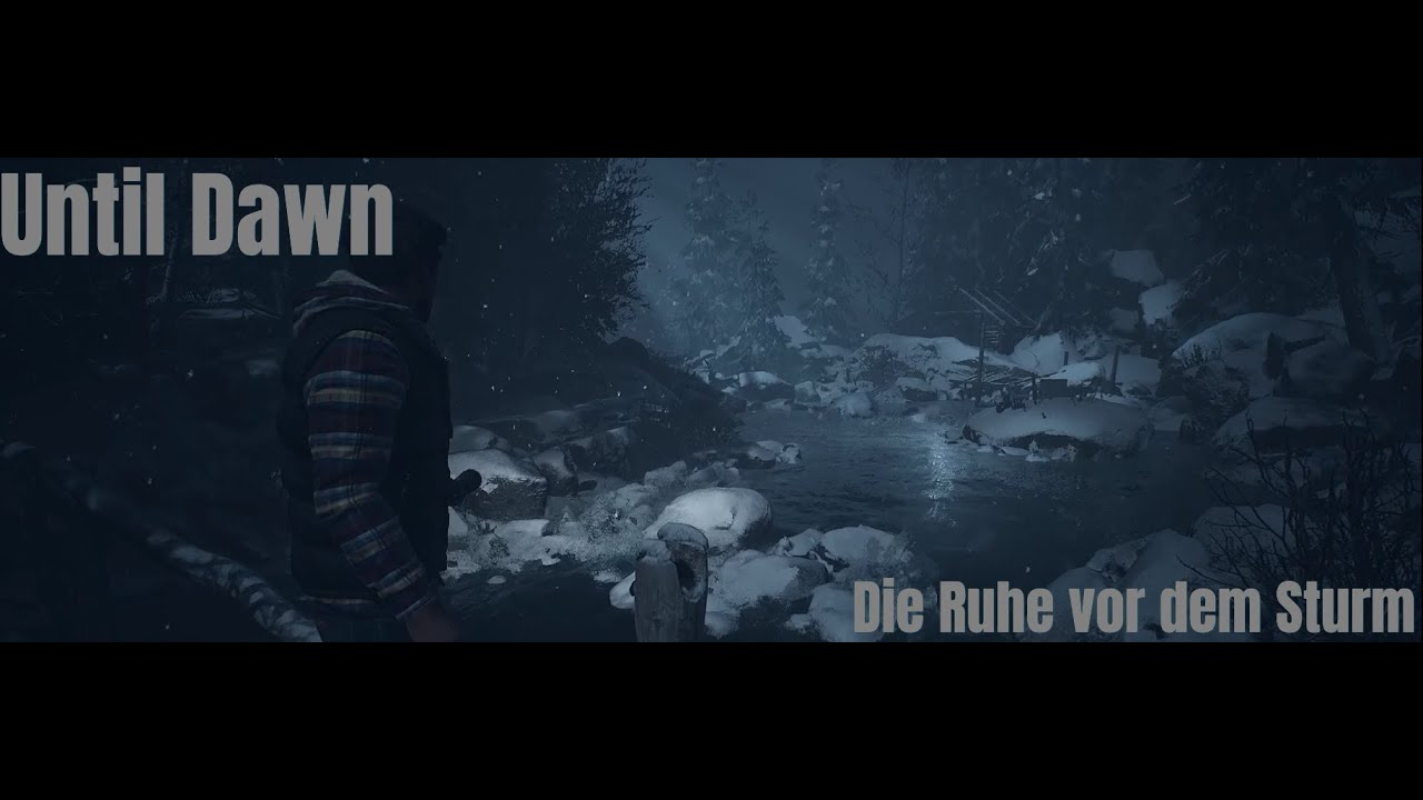 Until Dawn #04 - Die Ruhe vor dem Sturm