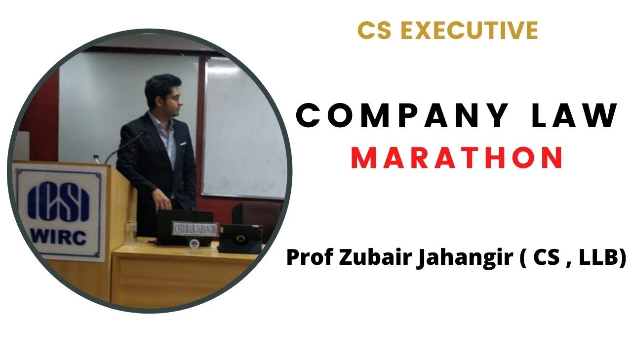 Company Law | Marathon | CS Executive | Prof Zubair Jahangir | English