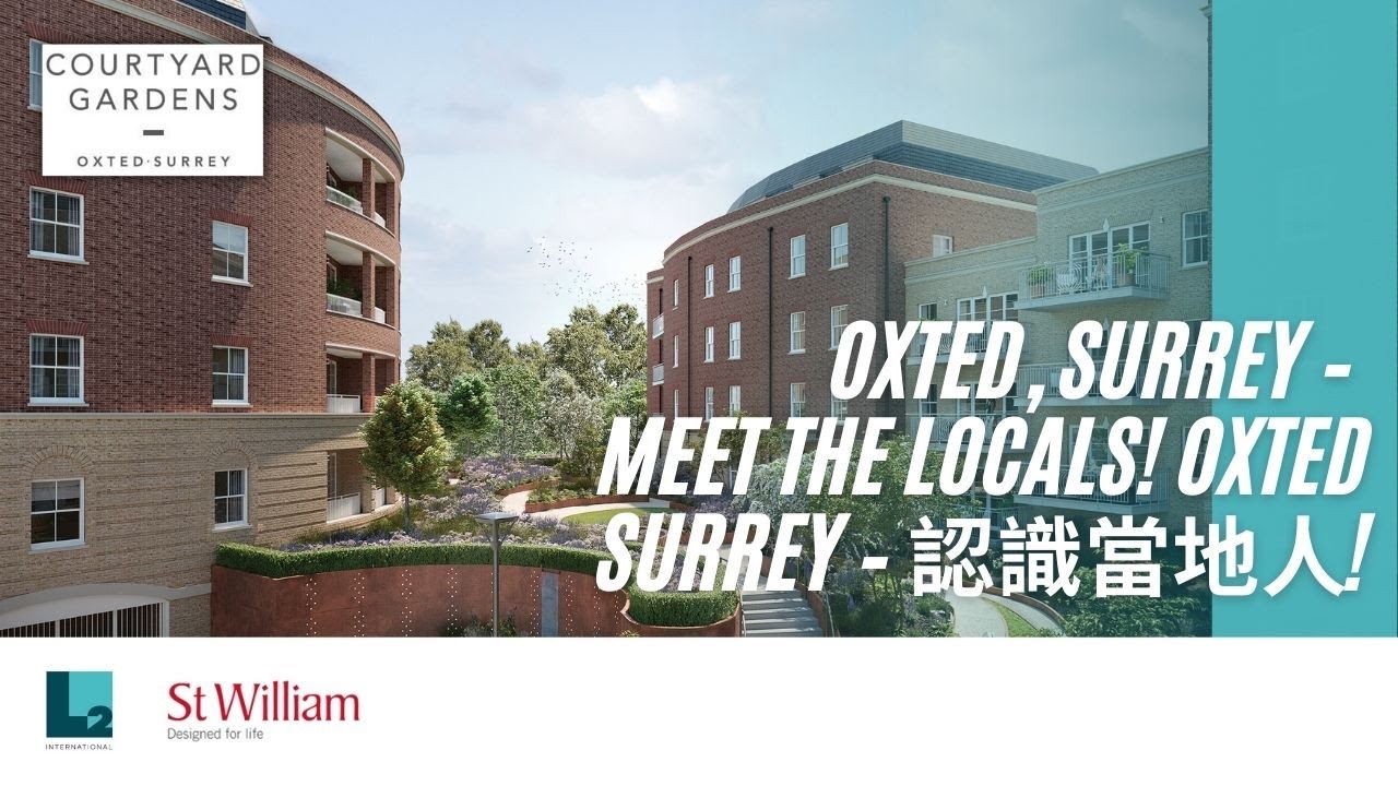 Oxted, Surrey – Meet the Locals! Oxted Surrey – 認識當地人!