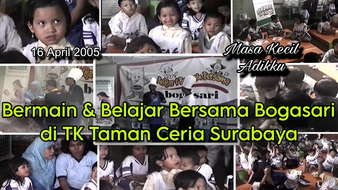 Video Masa Kecil Adikku | Acara Bogasari di TK Taman Ceria | Surabaya, 16 April 2005