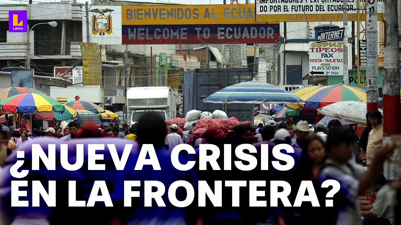 ¿Nueva crisis migratoria en la frontera entre Perú y Ecuador?