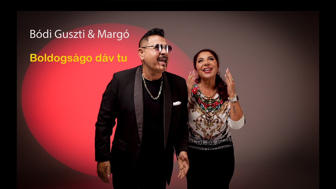 Bódi Guszti és Margó - Boldogságo Dáv Tu (Official Music Video)