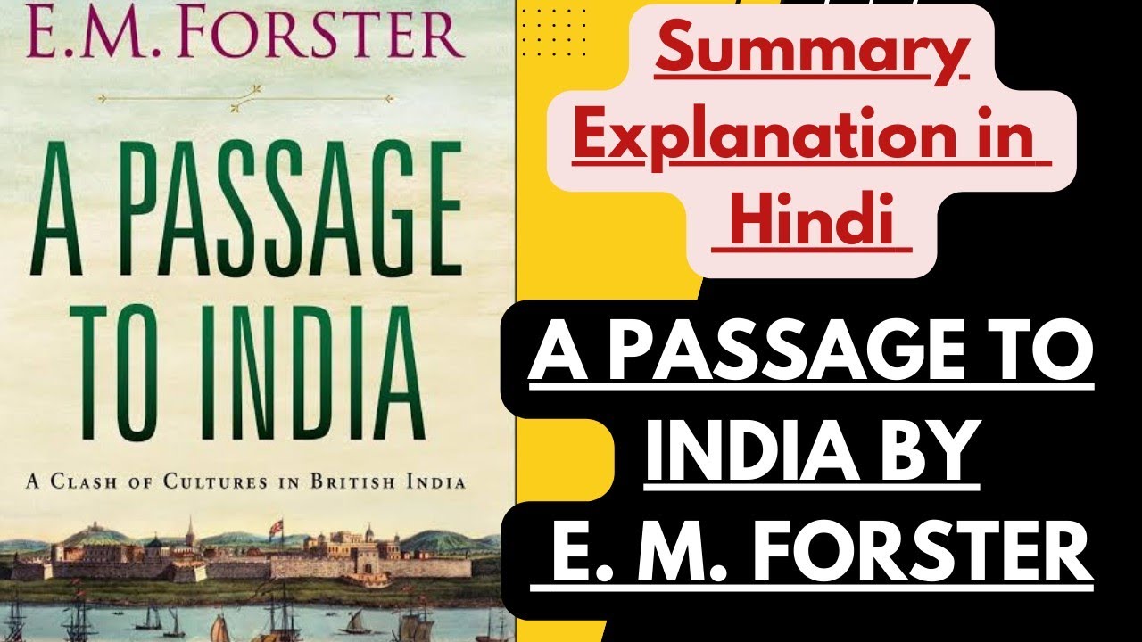 A passage to India by E. M. Forster | Summary explanation in Hindi | English Literature with Anamika