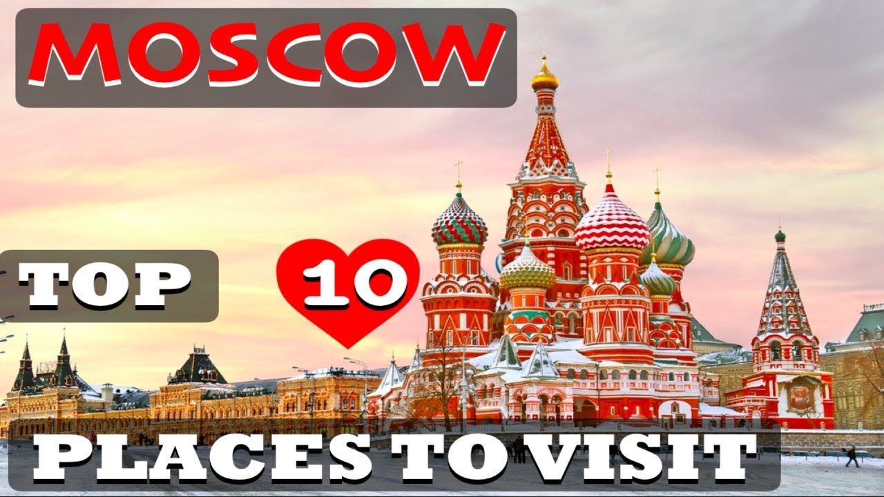 10 Best Places To Visit In Moscow -  Top Tourist Attractions In Moscow - Russia | TravelDham