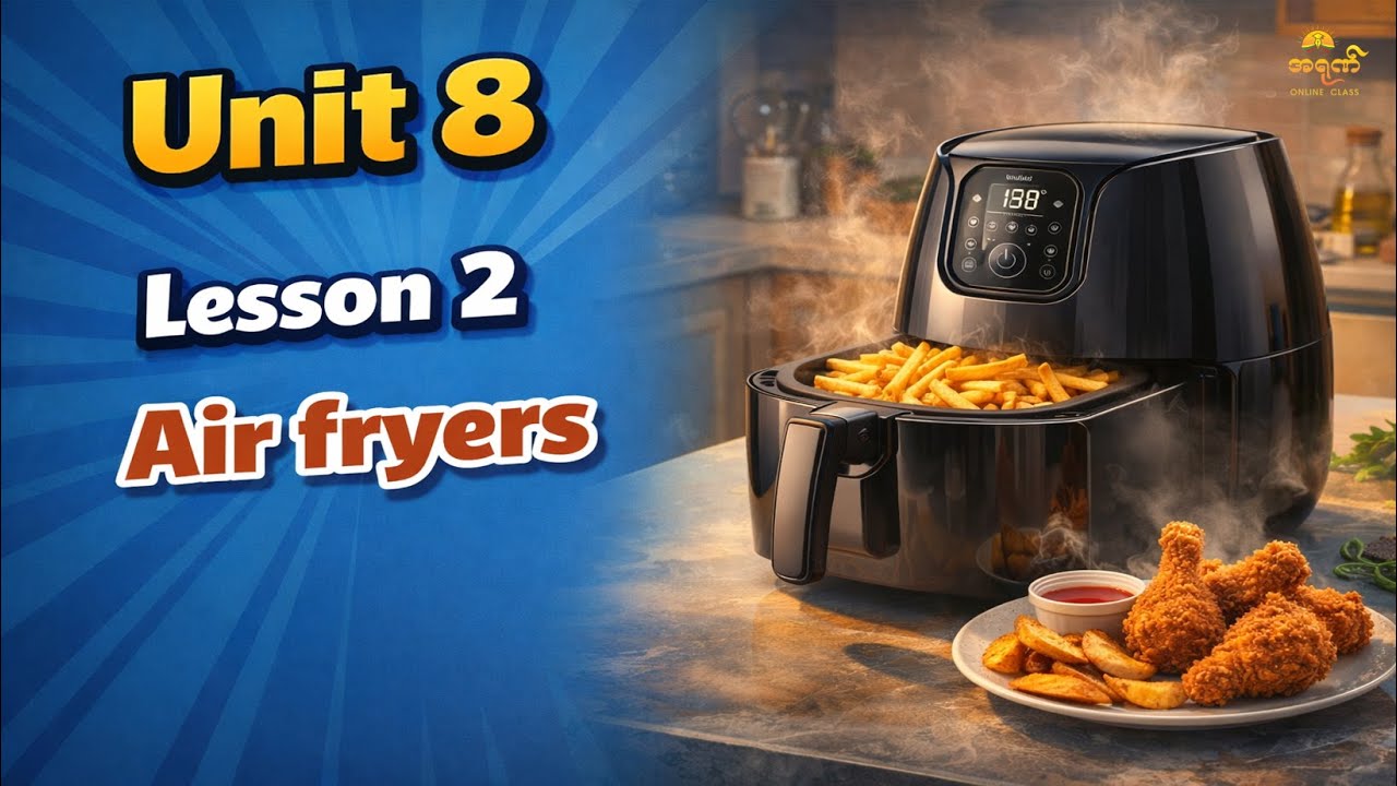 Unit 8 Lesson 2 Air Fryers