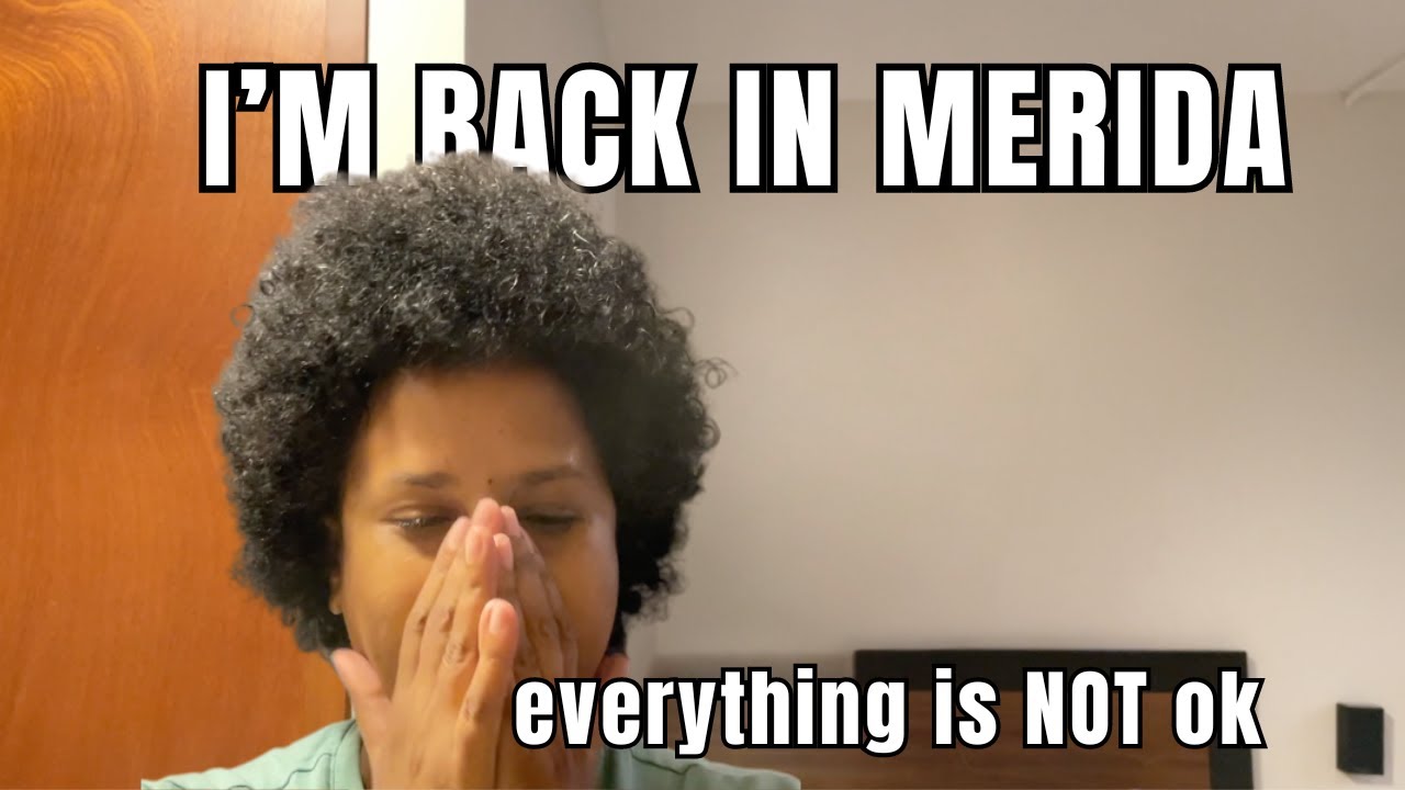 I Left My House in Merida for 2 Months and This Happened