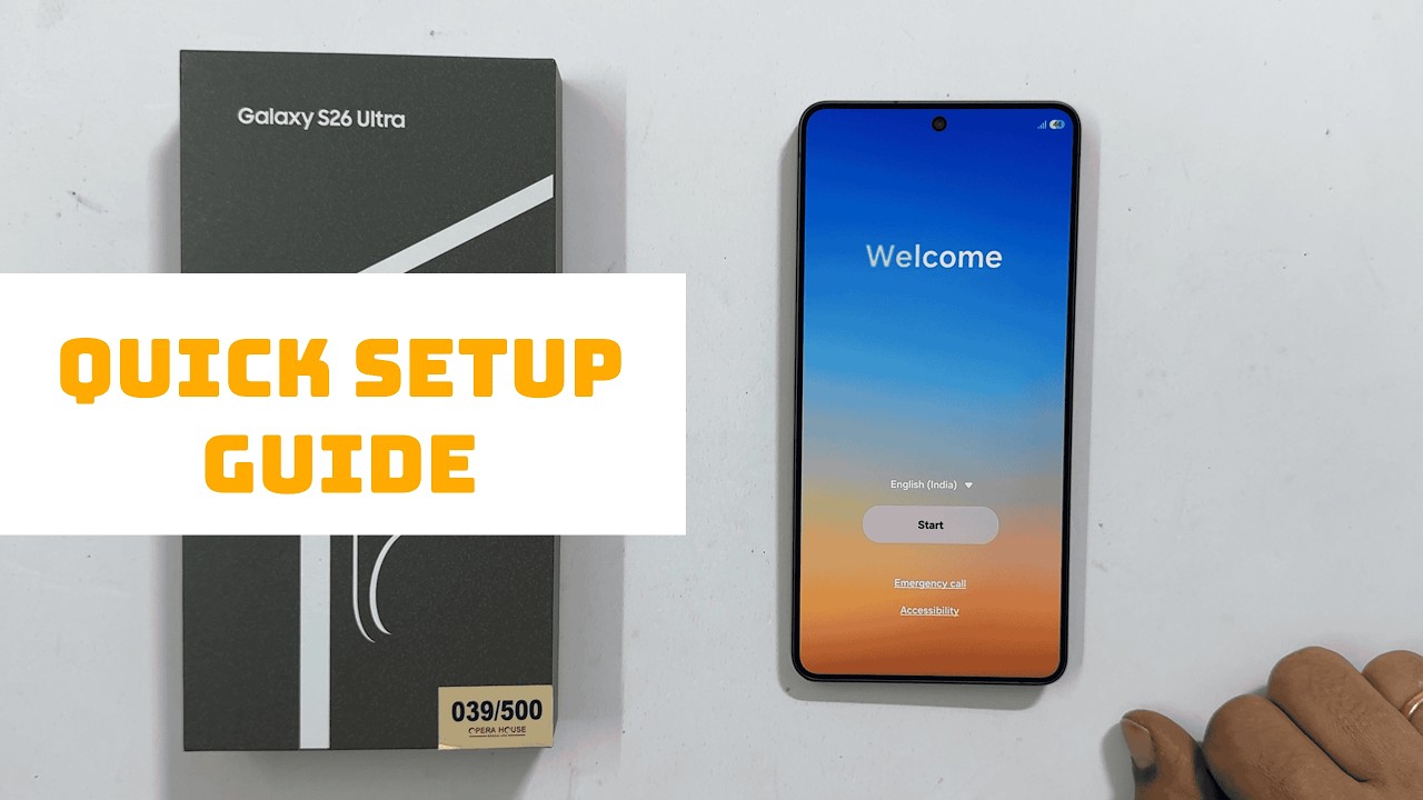 Samsung Galaxy S26 Ultra: First Time Setup Guide (Step-by-Step)