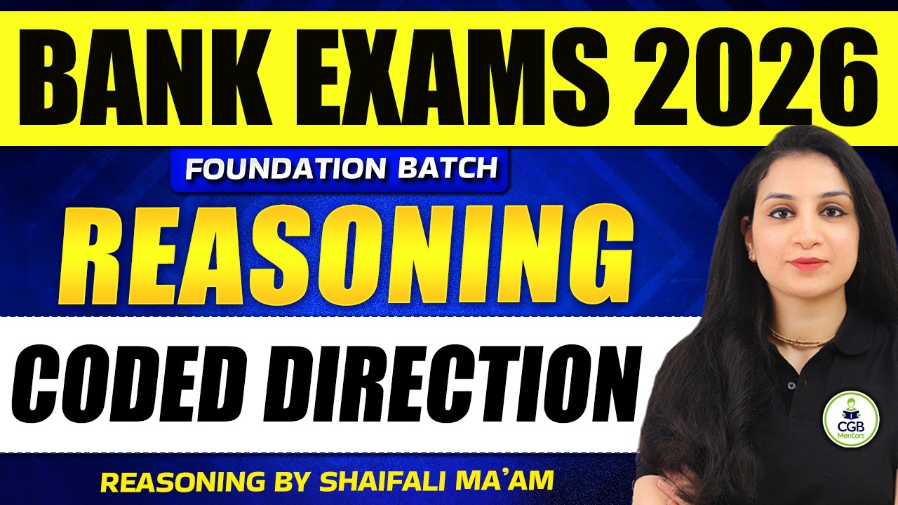 Bank Foundation 2026 | Reasoning For Bank Exams | Coded Directions | Reasoning by Shaifali Mam