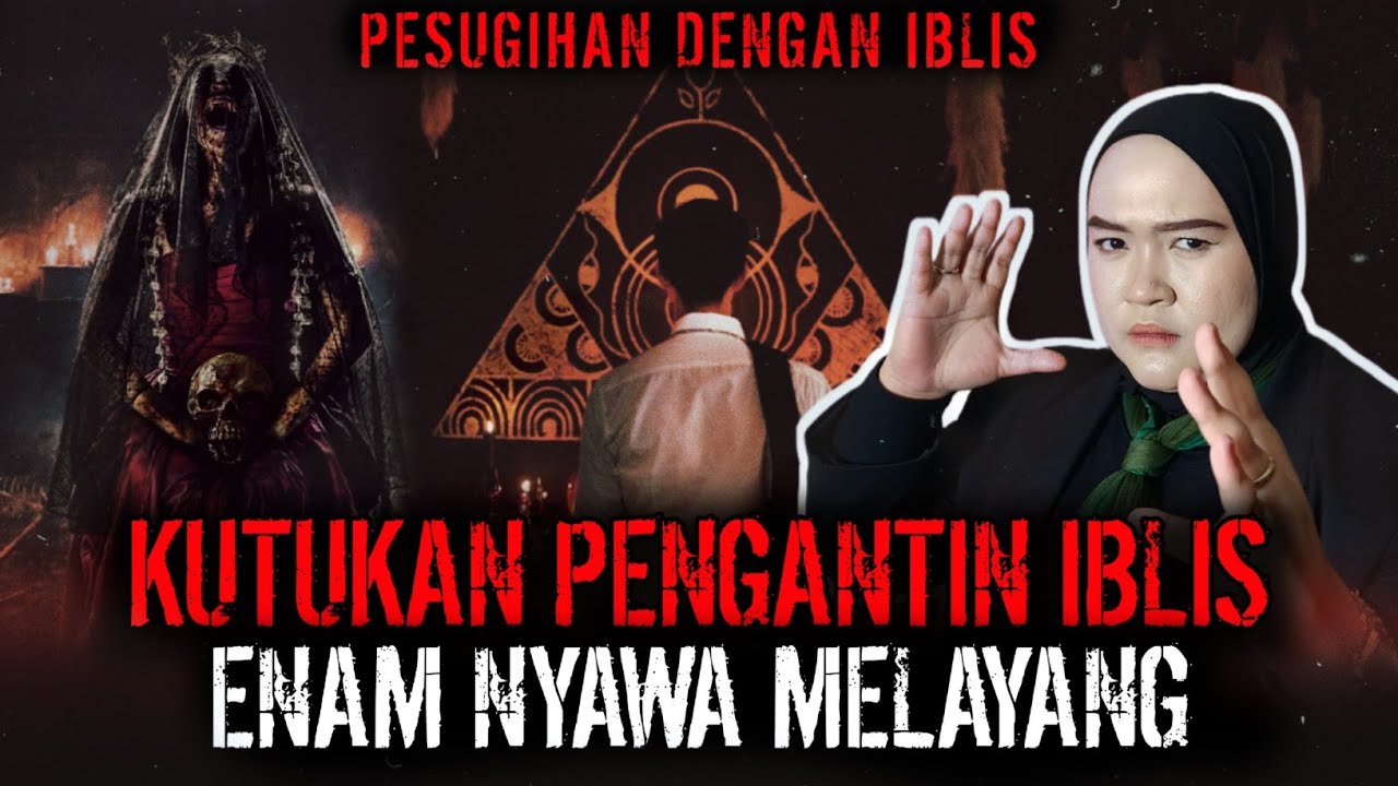 6 NYAWA JADI KORBAN ?? PESUGIHAN NIKAH SAMA IBLIS INI PALING NGERI !!
