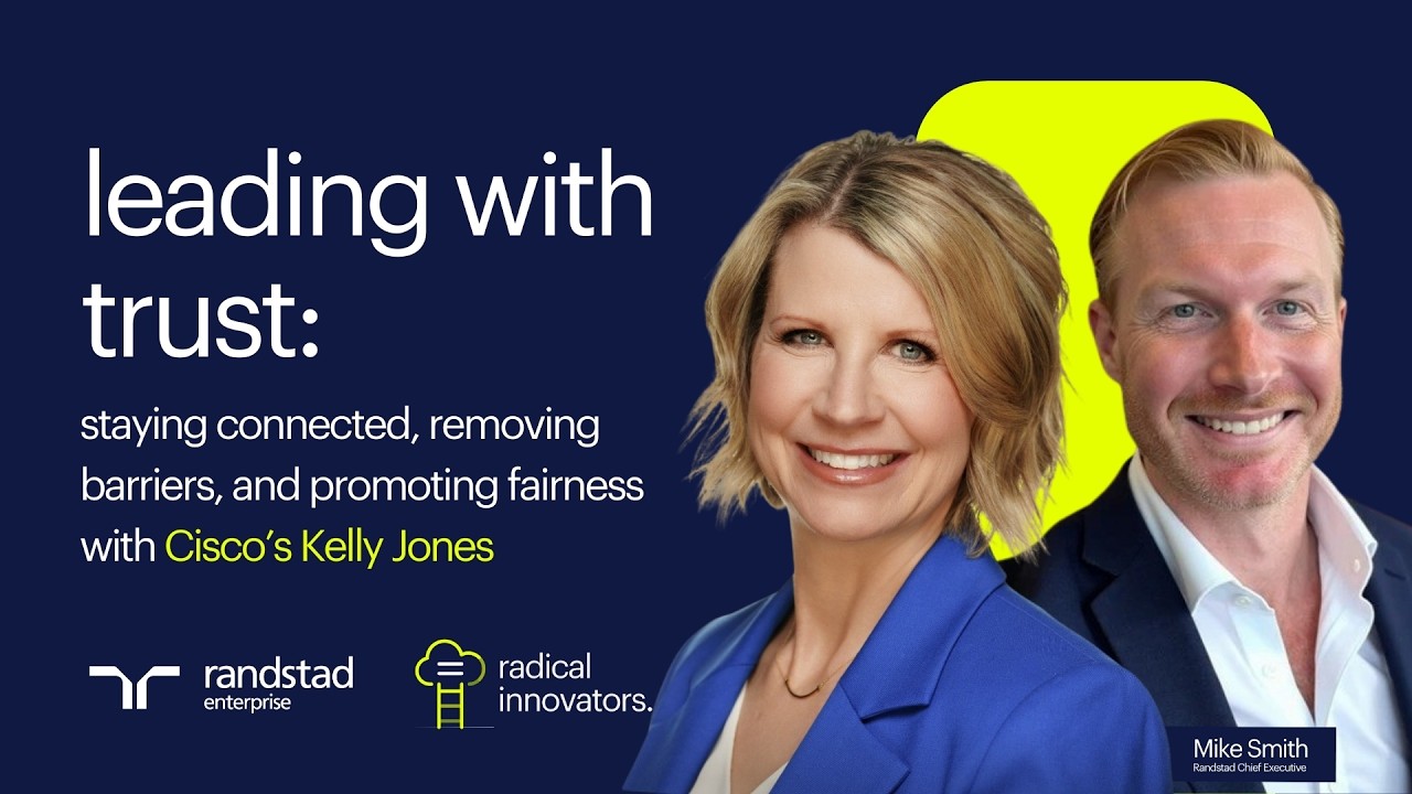 Leading with trust: staying connected, removing barriers,promoting fairness with Cisco&rsquo;s Kelly Jones